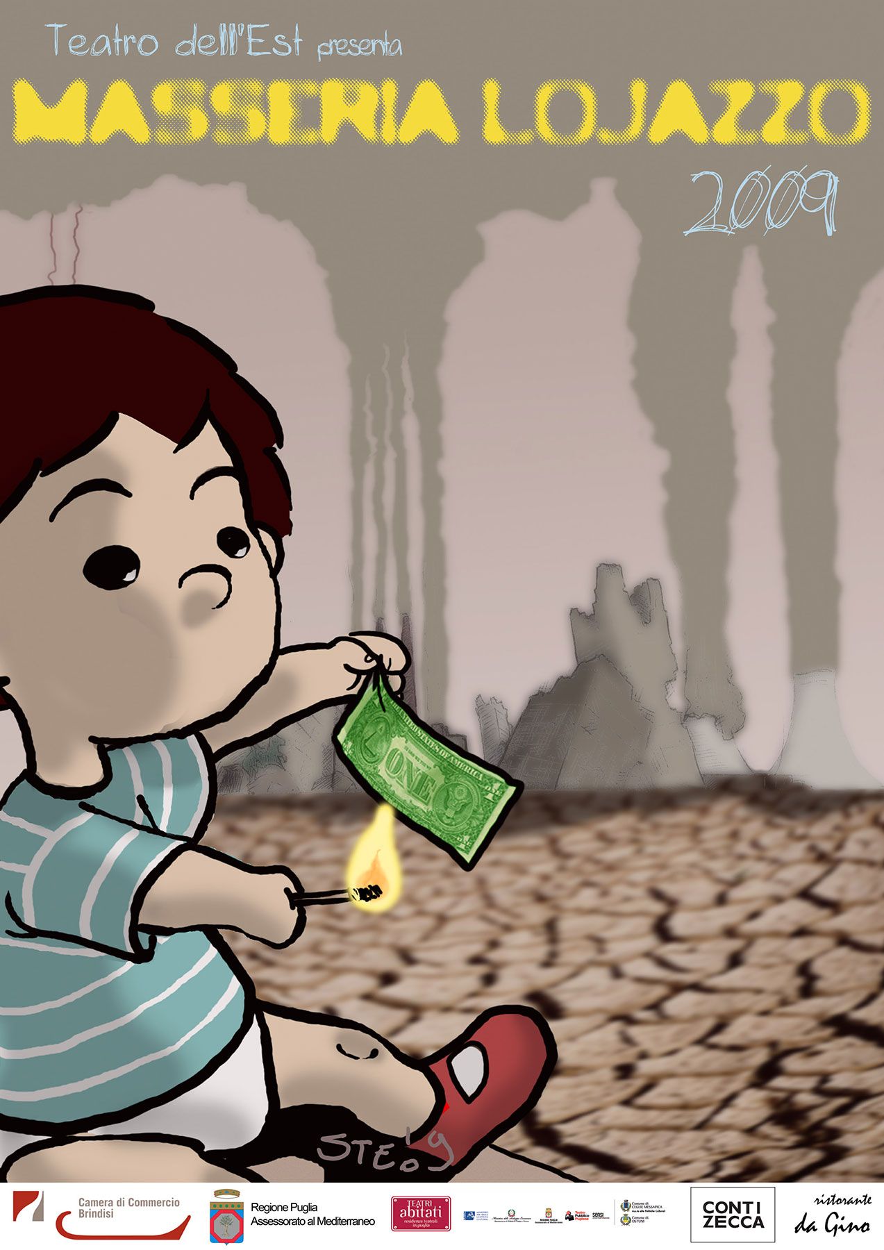 Un bambino dà fuoco a un dollaro · 2009